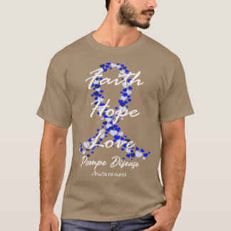 Pompe Disease Awareness Faith Hope Love Hope For A T-Shirt
