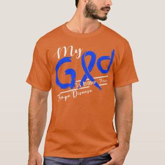 Pompe Disease Awareness My God Is Stronger In This T-Shirt