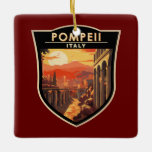 Pompeii Campania Italy Travel Art Vintage Ceramic Ornament<br><div class="desc">Pompeii vector artwork. Once a thriving and sophisticated Roman city,  Pompeii was buried under metres of ash and pumice after the catastrophic eruption of Mount Vesuvius in 79 A.D.</div>