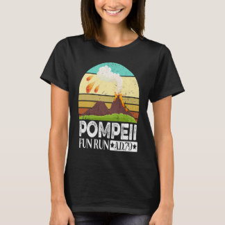 Pompeii Eruption Of Mount Vesuvius In 79 Fun Run 7 T-Shirt