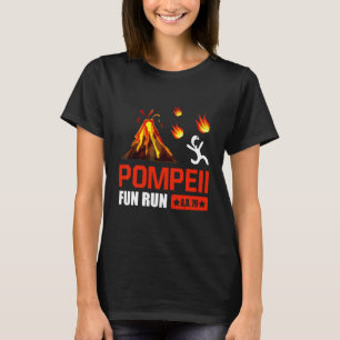 Pompeii Fun Run 79 Ad  Funny Volcano Running T-Shirt