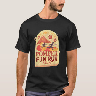 Pompeii Fun Run Gift For A Runner T Shirt