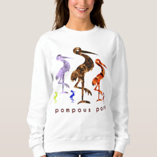 pompous pose sweatshirt