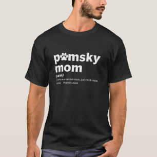 Pomsky Mum Definition Pet Lover Dog Mama Mothers D T-Shirt