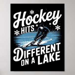 Pond Hockey Hits Different Shinny  Poster