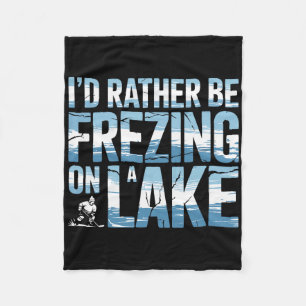 Pond Hockey Rather Be Freezing On A Lake Shinny Fleece Blanket