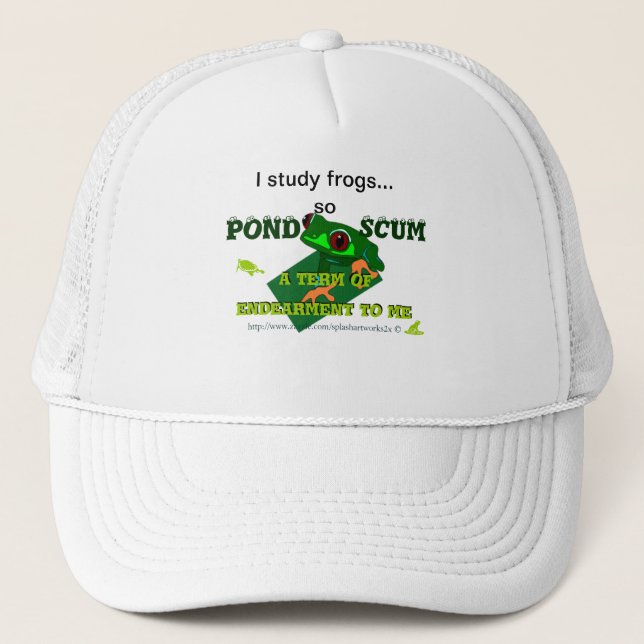Pond Scum is a form of Endearment to me! Trucker Hat (Front)