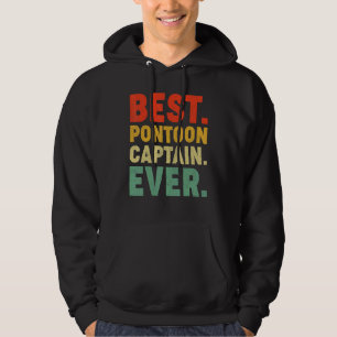 Pontoon Boat Best Pontoon Captain Ever Hoodie