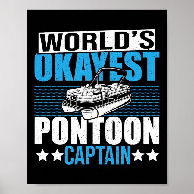 Pontoon Boat Boating Party World's Okayest Pontoon Poster (Front)