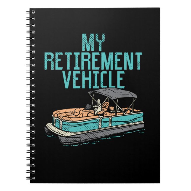 Pontoon Boat - My Retirement Vehicle Notebook (Front)