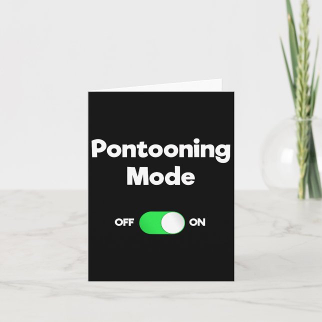 Pontoon Boating Funny - Pontooning Mode  Card (Front)