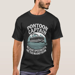 Pontoon Captain Funny Pontoon Party Boat Boating L T-Shirt
