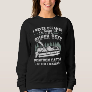Pontoon Captain Men Funny Boat Captain Boat Owne Sweatshirt