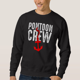 Pontoon Crew  Boating Captain Crew Cool Pontooning Sweatshirt
