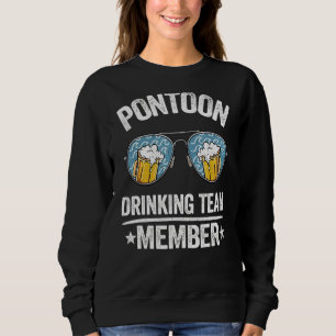Pontoon Drinking Team Member Boat Beer Pontoon Cap Sweatshirt