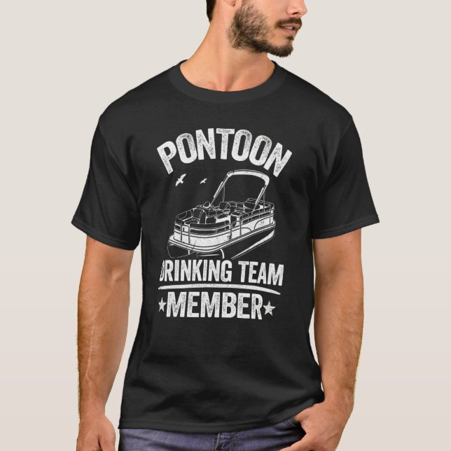 Pontoon Drinking Team Member Boat Beer Pontoon Cap T-Shirt (Front)