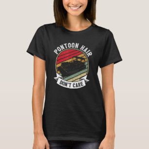 Pontoon Hair Don Care Boating Pontoon Queen T-Shirt