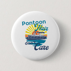 Pontoon Hair Don't Care Funny Summer Boating Lake  6 Cm Round Badge