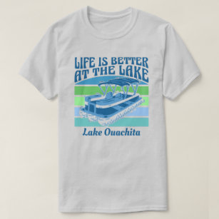Pontoon Life Is Better Lake Ouachita Customisable T-Shirt