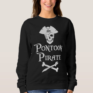 Pontoon Pirate Party Motorboatin Boat Captain Humo Sweatshirt