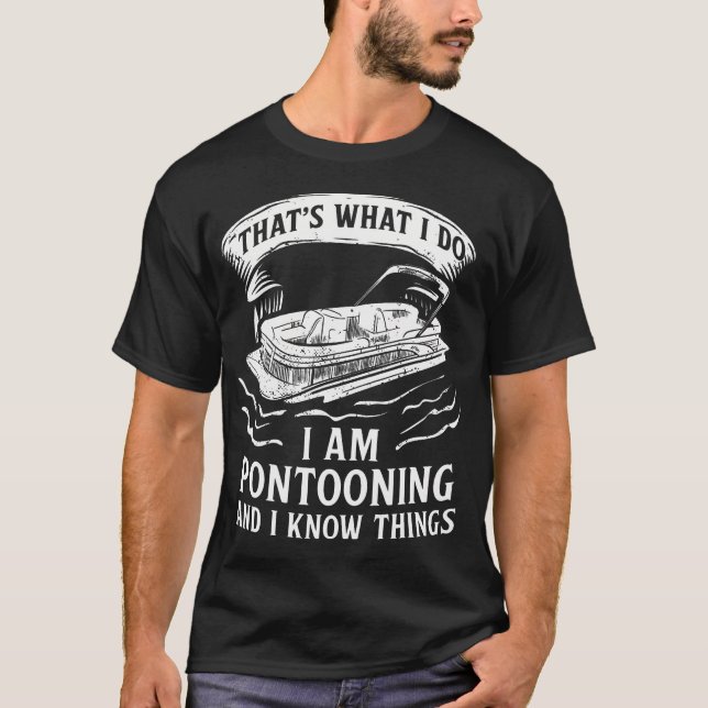 Pontoon Pontooning Toon Pantoon Pontoon Boat Lake T-Shirt (Front)