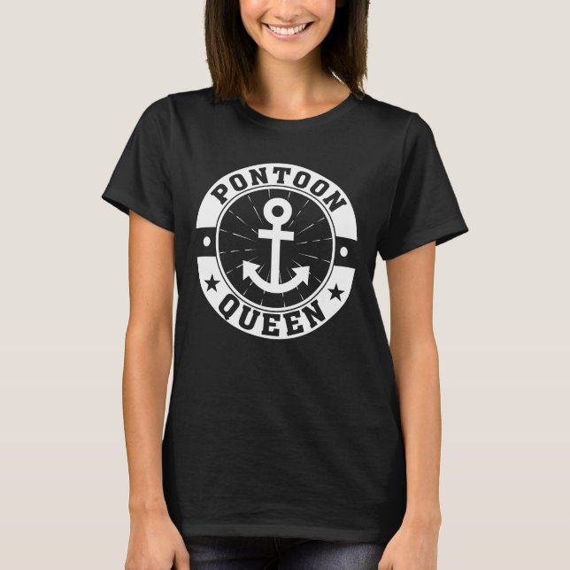 Pontoon Queen Boating Women Saying Gifts T-Shirt (Front)