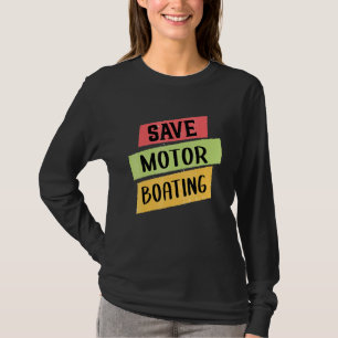 Pontoon Save Motor Boating Captain Men Women T-Shirt
