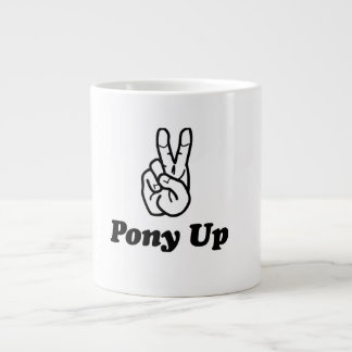PonyUp Your Mornings! Large Coffee Mug