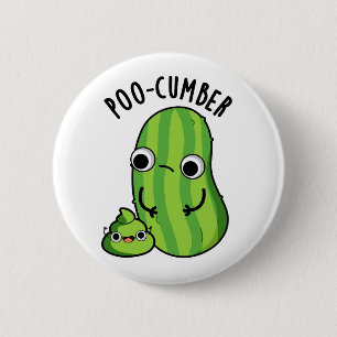 Poo-cumber Funny Cucumber Pun 6 Cm Round Badge
