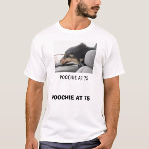 POOCHIE AT 75 T-Shirt