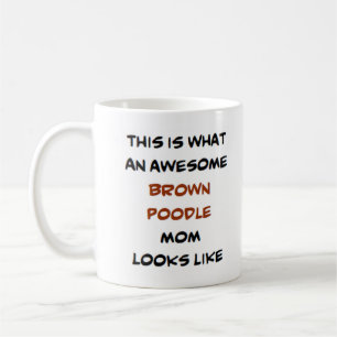 poodle, brown, mum, awesome coffee mug