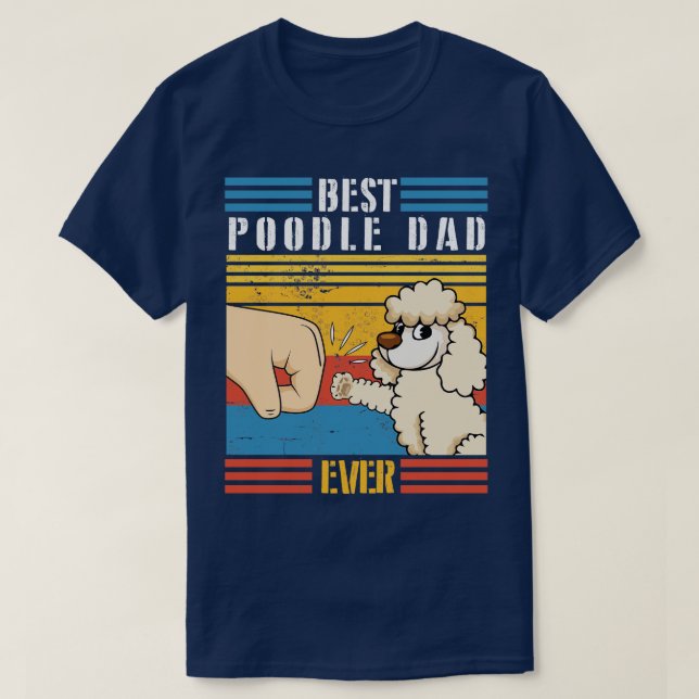 Poodle Dog And Daddy Hand To Hand Best Poodle Dad  T-Shirt (Design Front)