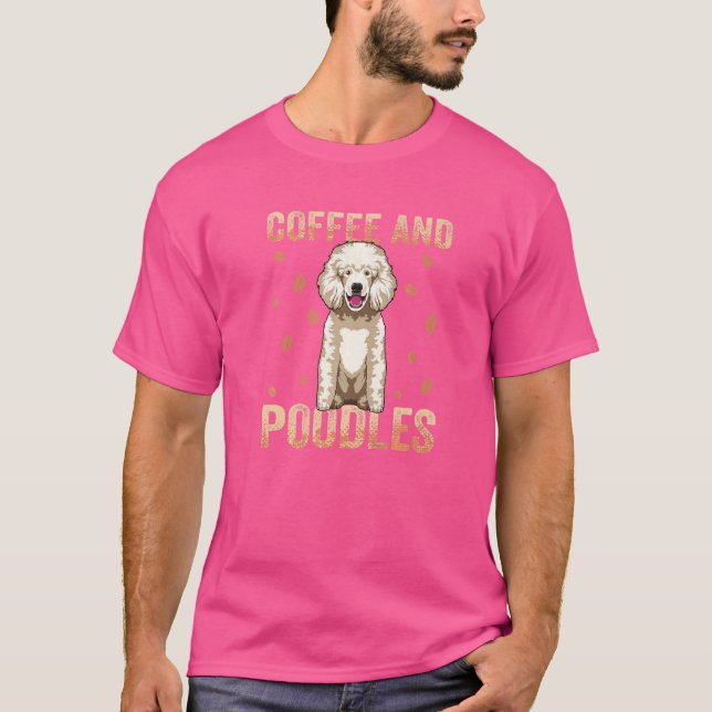 Poodle Dog Apparel Coffee Addict For Poodle Owner T-Shirt (Front)