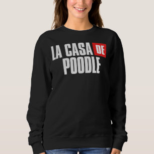 Poodle Dog Home For Mum Sweatshirt