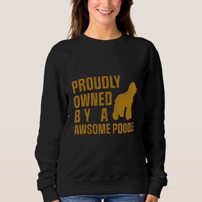 Poodle Dog Saying Proud Poodle Sweatshirt (Front)