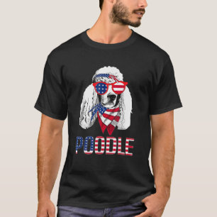 Poodle Dog Sunglasses American Flag 4Th Of July T-Shirt