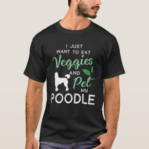 Poodle Funny Vegan Dog Lover Owner Xmas Birthday G T-Shirt