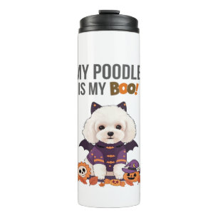 Poodle Halloween Costume  My Poodle is My Boo Dog  Thermal Tumbler