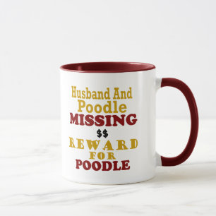 Poodle & Husband Missing Reward For Poodle Mug