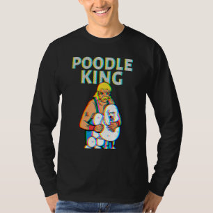 Poodle King Mullet Time Business In Front Party In T-Shirt