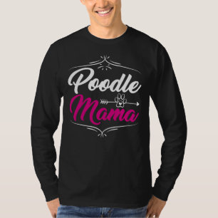 Poodle Mama Adorable Graphic Gift For Dog Lover An T-Shirt