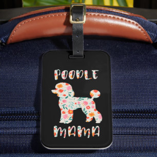 Poodle Mama Floral Dog Lover Luggage Tag