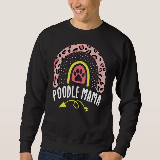 Poodle Mama Rainbow Leopard Pink Dog Mum Cute Sweatshirt (Front)