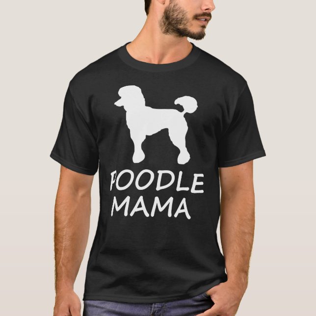 Poodle Mama T-Shirt (Front)