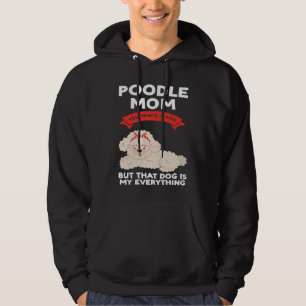 poodle mom yes that's a dog poodles hoodie
