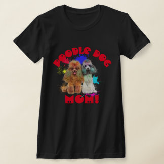 Poodle Mum Dog Lover Best Dog Mum Ever T-Shirt