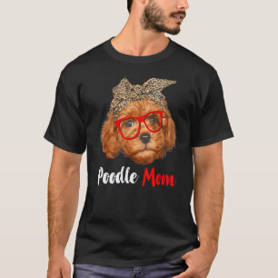 Poodle Mum For Dog Mother's Day T-Shirt