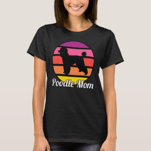 Poodle Mum I Retro Poodle Mum T-Shirt