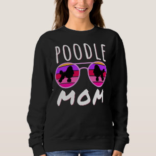 Poodle Mum  Poodle Lover Poodle Owner Sweatshirt