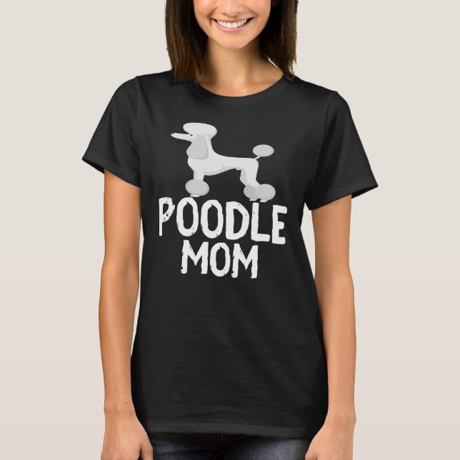 poodle mum   T-                T-Shirt (Front)